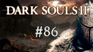 Let's Play Dark Souls 2 - Ep. 86 - Great Balls of Fire