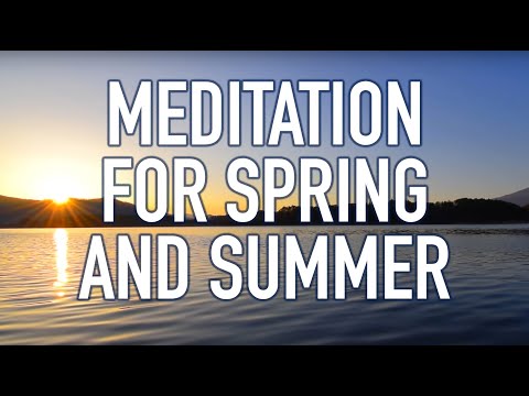 Guided Mindfulness Meditation for the Spring and Summer: Relax and be calm.