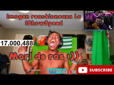 Imogen reactioneaza la IShowSpeed
