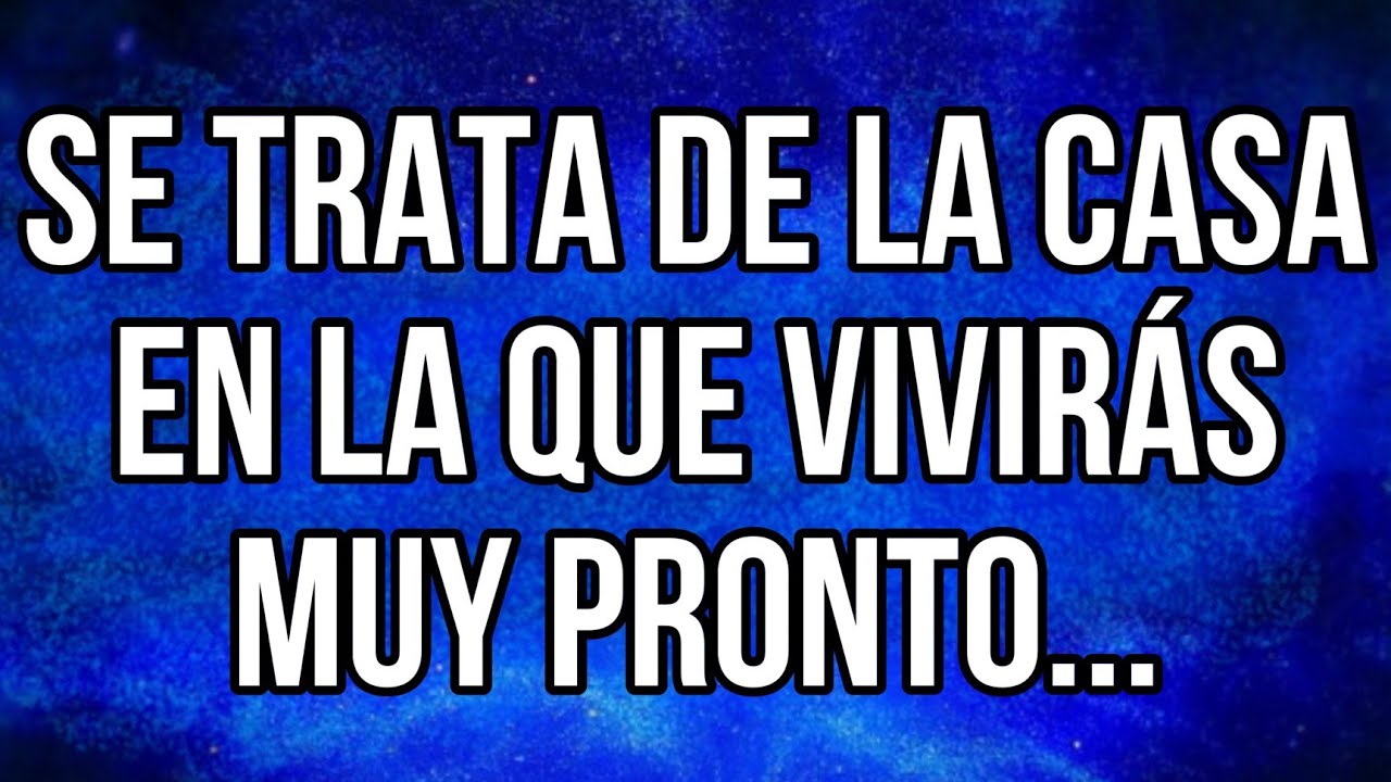 SE TRATA DE LA CASA EN LA QUE ESTÁS VIVIENDO MUY PRONTO UNA MUJER ES... NO OMITA EL MENSAJE