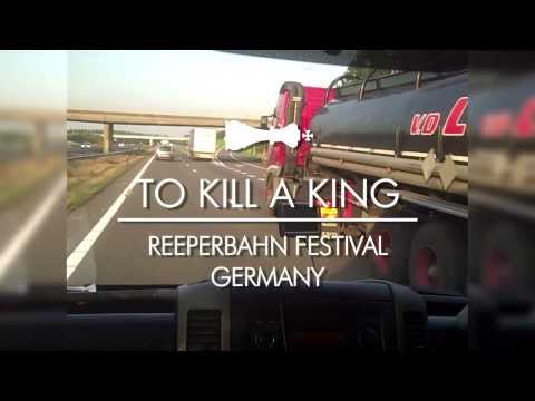 To Kill A King - Reeperbahn Festival, Germany (Tour Diary)