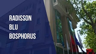 Radisson Blu Bosphorus | Neredekal.com