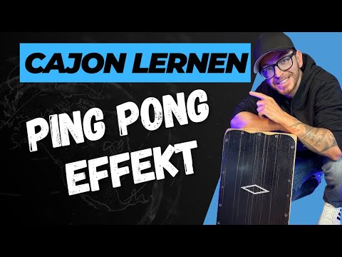 Cajon Lernen Rock Pop Rhythmen & der Ping Pong Effekt