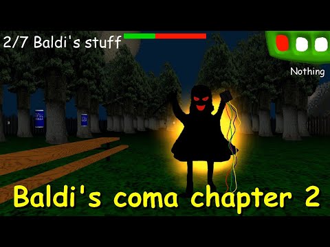 Baldi's coma chapter 2 (The dream world) - Baldi's Basics Mod