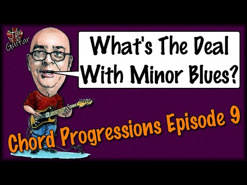 Chord Progressions Episode 9 - The Minor Blues