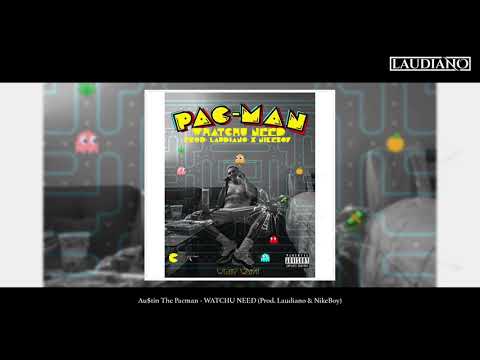 Au$tin The Pacman - WATCHU NEED (Prod. Laudiano & NikeBoy) [New 2019]
