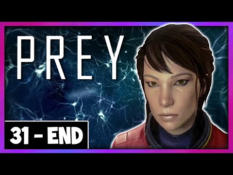 The End | Let's Play Prey (2017) Gameplay part 31