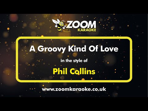 Phil Collins - A Groovy Kind Of Love - Karaoke Version from Zoom Karaoke