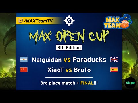 MAX Open Cup 8 GREAT FINAL!!! - Nalguidan vs Paraducks + XiaoT vs BruTo - Casted by MAX + Meati