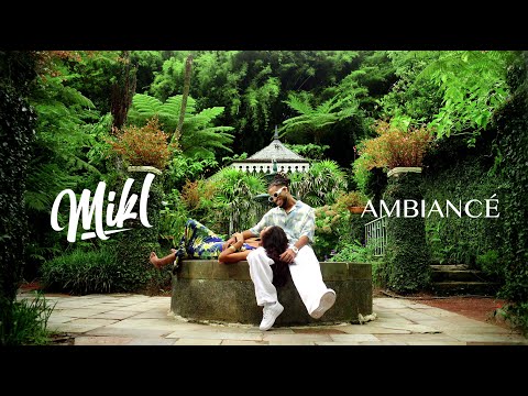 MIKL - Ambiancé (clip officiel)