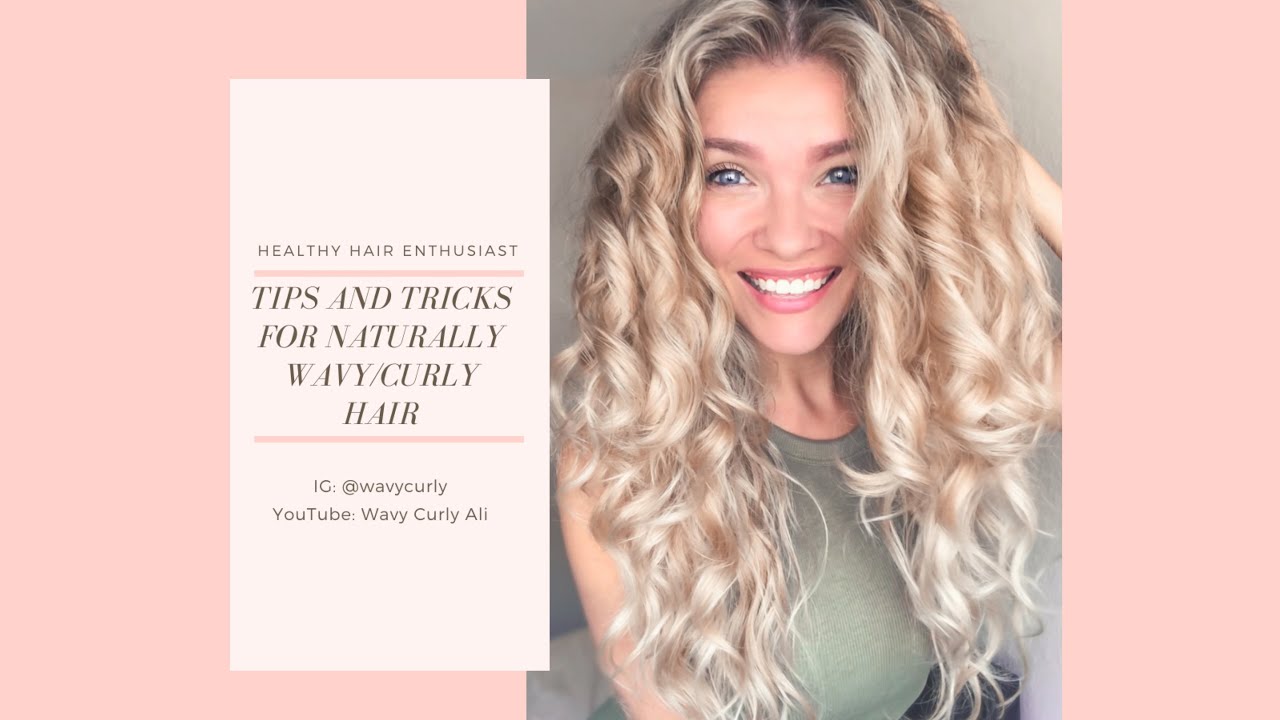 Episode 1 - Top 10 Tips and Tricks for Naturally Wavy Curly Hair