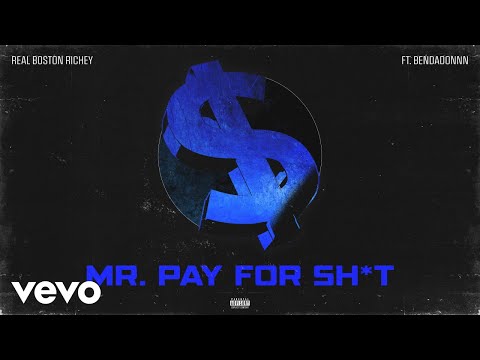 Real Boston Richey - Mr. Pay For Shit (Official Audio) ft. BenDaDonnn