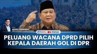 [FULL] Pakar: Kepala Daerah Dipilih DPRD Tutup Peluang Tokoh Populer, Tak Ada Lagi Jokowi atau Anies