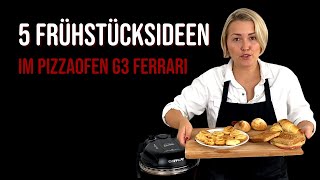 5 leckere & einfache Frühstücksideen im G3 Ferrari Pizzaofen