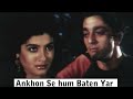 Aankhon Se Hum Baatein Yaar Karne Zamane Se Kya Darna 1994 Sanjay Dutt Raveena Tandon Full Song