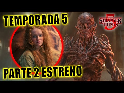 ¡FECHA DE ESTRENO PARTE 2! LO QUE VEREMOS EN STRANGER THINGS TEMPORADA 5 PARTE 2 - NETFLIX