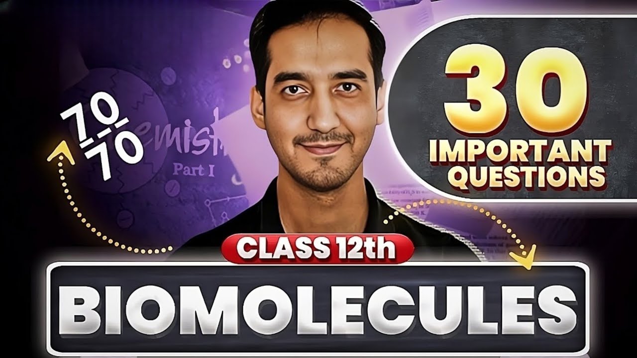 30 Important Questions | Biomolecules | Class 12 Boards 2024-25 | Sourabh Raina