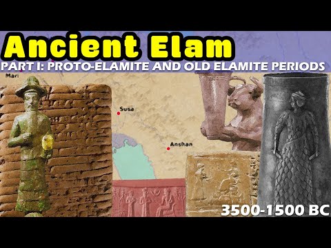 The Enigma of Ancient Elam - Part I: The Proto-Elamite and Old Elamite Periods (3500-1500 BC)