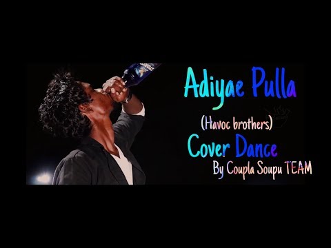 Adiye pulla unna pathu putta song | havoc brothers | cover dance