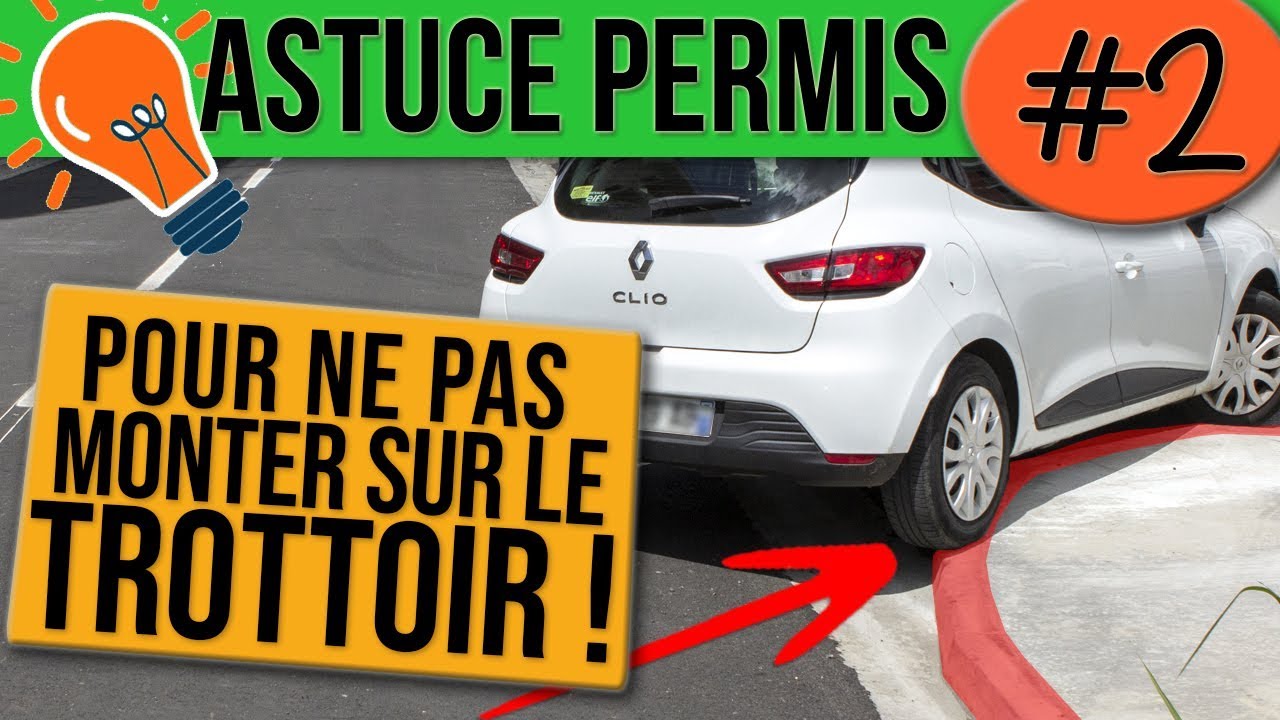 NE PAS TOUCHER LE TROTTOIR - ASTUCE PERMIS #2