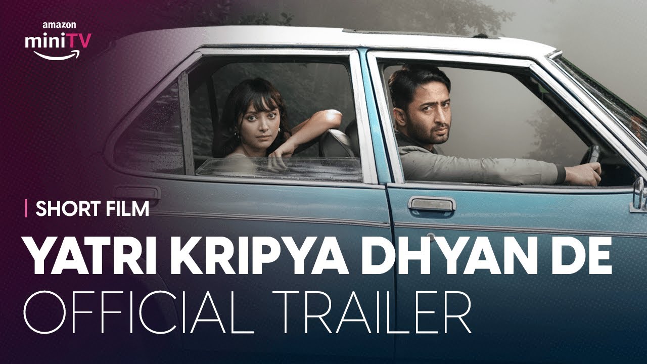 Yatri Kripya Dhyan De | Trailer | Watch FREE on Amazon miniTV | Shaheer Sheikh & Shweta Basu Prasad