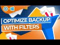  Optimize your file backups using filters