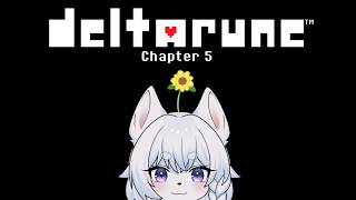 【DELTARUNE】真っ白犬がいく！！今度こそ楽しい冒険がまってる！？【 Chapter  5/ネタバレ注意！】