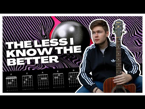 The Less I Know The Better - Tame Impala