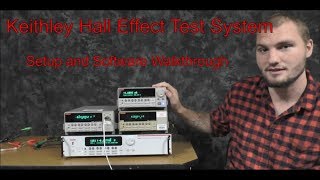 Keithley Hall Effect Test System Setup and Software Walkthrough