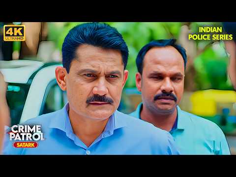 जिस पर भरोसा था, वही निकला कातिल! | Best of Crime Patrol | Crime Patrol | 4K | Indian Police Series