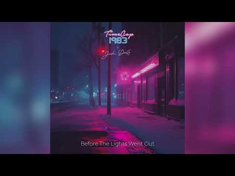 Timecop1983 - Before The Lights Went Out (feat. Josh Dally)