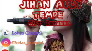 Download lagu Jihan audy _ tempe Cipt deedee.ka cingire band mp3