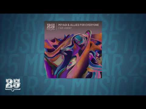 Miyagi & Allies For Everyone - Far Away (Original Mix)[Bar25-132]