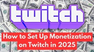 How to Set Up Monetization on Twitch in 2025 | Affiliate Onboarding & Payouts thumbnail