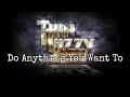THIN LIZZY - Do Anything You Want To (Lyric Video)