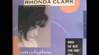 Rhonda Clark — When The Next Tear Drop Falls ('92 R&B Ballad)