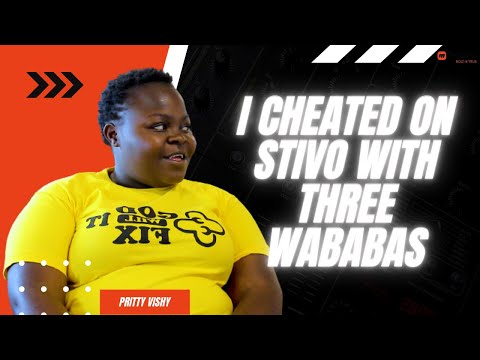 Pritty Vishy - I cheated on Stivo with three Wababas