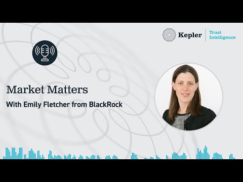 Market Matters with Emily Fletcher from BlackRock Frontiers