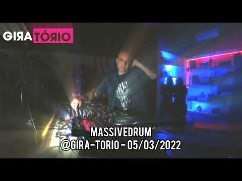 Massivedrum @Gira-Tório - 05/03/2022