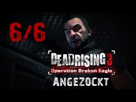 Dead Rising 3: Operation Broken Eagle / Operation gefallener Adler DLC - Deutsch 6/6