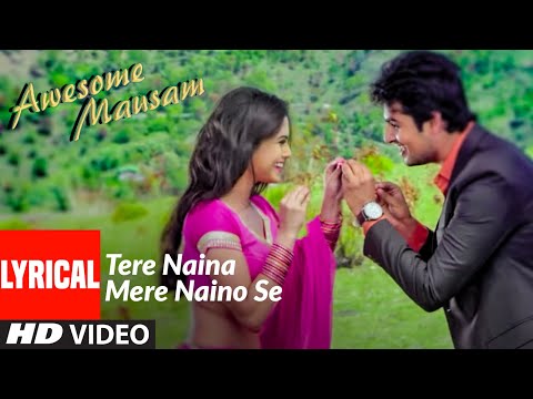 Tere Naina Mere Naino Se (Lyrical) — watch video