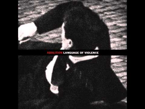 Abolition - Language Of Violence