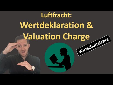 Luftfracht - Haftung (2 von 2): Wertdeklaration und Berechnung der Valuation Charge