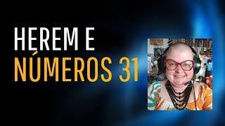 Herem e Números 31. Saiba mais na descrição.