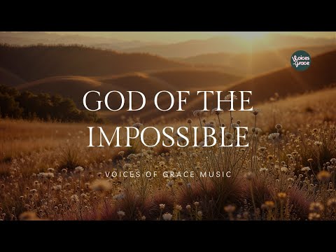 God of the Impossible | Christian Worship Song | Official Lyric Video