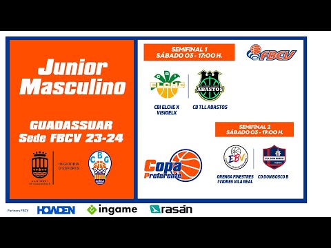 CBI Elche X VISIO ELX - CB TLL Abastos  SEMIFINAL COPA PREFERENTE JUNIOR MASCULINO