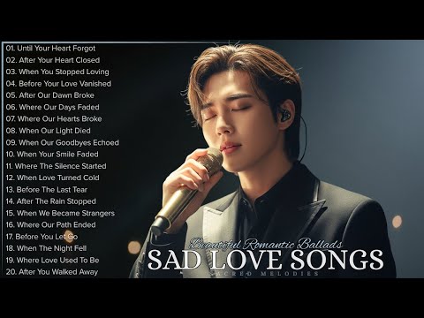 Beautiful Heartbreak Love Songs 2025 | Emotional & Easy-Listening Love Ballads | English Love Songs