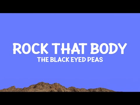 The Black Eyed Peas - Rock That Body  (Lyrics)