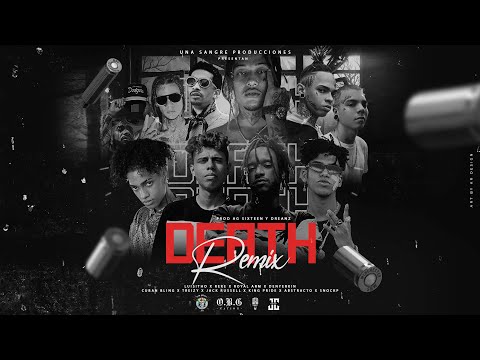 Death RMX Ft Reke, King Pride, Cuban Bling, Royal Arm, Jack Russell, Treizy, Snockp, Abstracto y Más