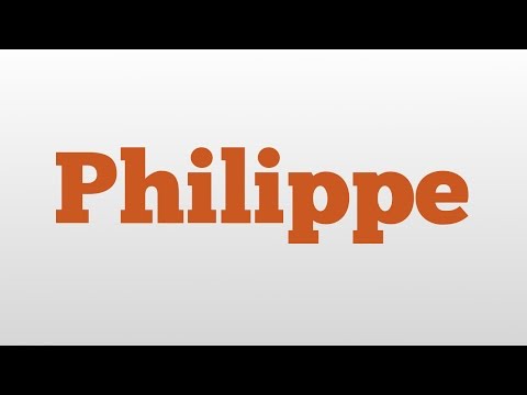 Philippe meaning and pronunciation